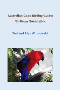 Cover Australian Good Birding Guide: Northern Queensland