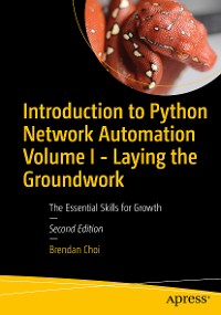 Cover Introduction to Python Network Automation Volume I - Laying the Groundwork