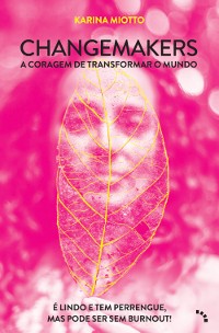 Cover Changemakers, a coragem de transformar o mundo