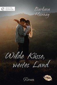 Cover Wilde Küsse, weites Land