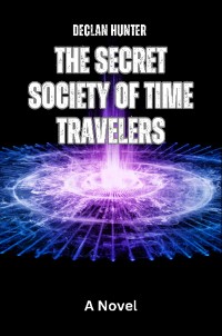 Cover The Secret Society of Time Travelers