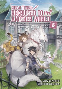 Cover Isekai Tensei: Recruited to Another World Volume 5