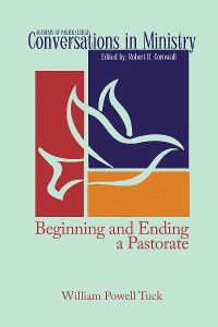 Cover Beginning and Ending a Pastorate