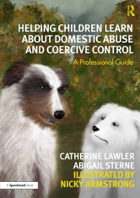 Cover Helping Children Learn About Domestic Abuse and Coercive Control