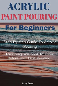 Cover Acrylic Paint Pouring