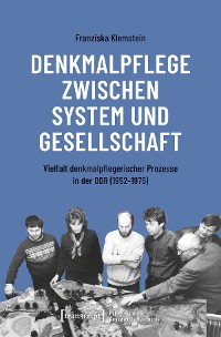 Cover Denkmalpflege zwischen System und Gesellschaft