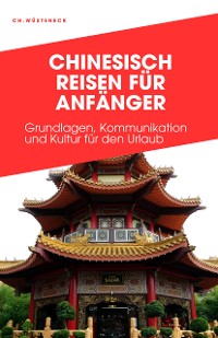 Cover CHINESISCH REISEN FÜR ANFÄNGER