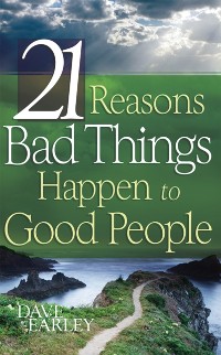 Cover 21 Reasons Bad Things Happen To Good Peo