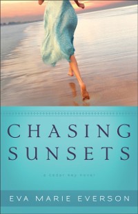 Cover Chasing Sunsets (The Cedar Key Series Book #1)
