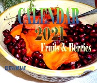 Cover Calendar 2021. Powerful Fruits. Berries