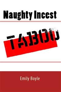 Cover Naughty Incest: Taboo Erotica