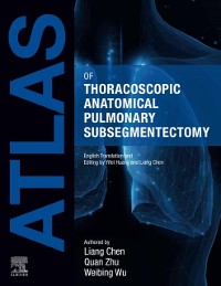 Cover Atlas of Thoracoscopic Anatomical Pulmonary Subsegmentectomy