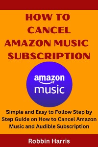 Cover How To Cancel Amazon Music Subscription