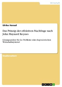 Cover Das Prinzip der effektiven Nachfrage nach John Maynard Keynes