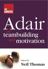 Cover Concise Adair on Teambuilding and Motivation