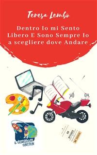 Cover Dentro Io mi Sento Libero E Sono Sempre Io a scegliere dove Andare