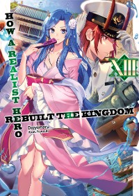 Cover How a Realist Hero Rebuilt the Kingdom: Volume 13