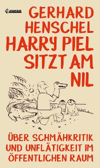 Cover Harry Piel sitzt am Nil