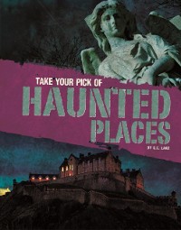 Cover Take Your Pick of Haunted Places