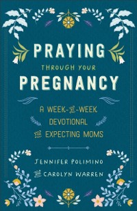 Cover Praying Through Your Pregnancy