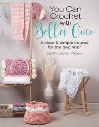 Cover You Can Crochet with Bella Coco