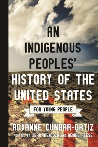 Cover Indigenous Peoples' History of the United States for Young People