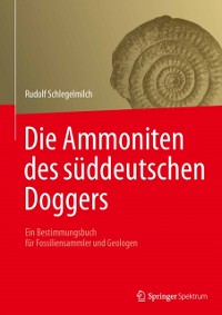 Cover Die Ammoniten des süddeutschen Doggers