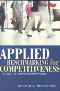 Cover Applied Benchmarking for Competitiveness: A Guide for SME Owner/Managers