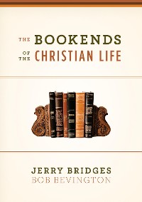 Cover The Bookends of the Christian Life