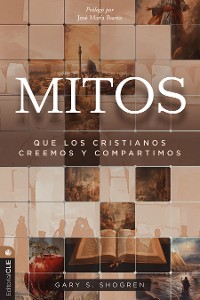 Cover Mitos que los cristianos creemos y compartimos