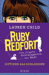 Cover Ruby Redfort – Giftiger als Schlangen