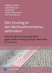 Cover Den Einstieg in den Rechtsextremismus verhindern