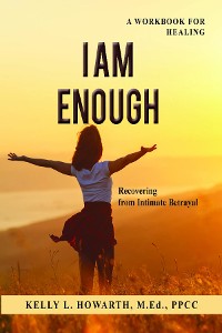 Cover I AM ENOUGH-Recovering from Intimate Betrayal