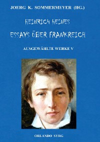 Cover Heinrich Heines Essays über Frankreich. Ausgewählte Werke V