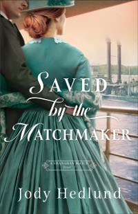 Cover Saved by the Matchmaker (A Shanahan Match Book #2)