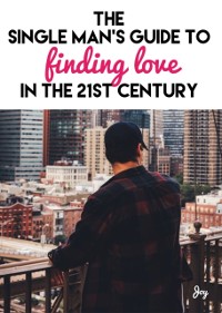 Cover Single Man's Guide To Finding Love In The 21st Century