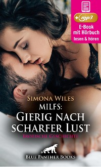 Cover MILFs: Gierig nach scharfer Lust | Erotik Audio Story | Erotisches Hörbuch