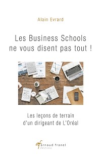 Cover Les business schools ne vous disent pas tout !