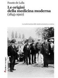 Cover Le origini della medicina moderna (1845-1910)