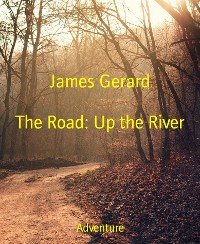 Cover The Road: Up the River