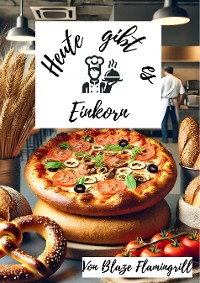 Cover Heute gibt es - Einkorn