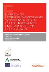 Cover Lucha contra la Criminalidad organizada y cooperación judicial en la UE: instrumentos, límites y perspectivas en la era digital