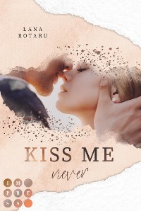 Cover Kiss Me Never (Crushed-Trust-Reihe 1)