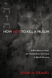 Cover How Not to Kill a Muslim