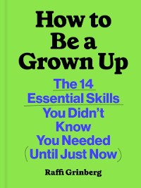 Cover How to Be a Grown Up