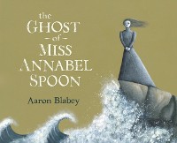 Cover Ghost of Miss Annabel Spoon