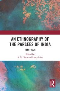 Cover Ethnography of the Parsees of India