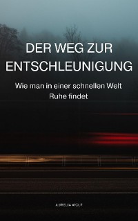 Cover Der Weg zur Entschleunigung