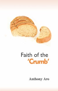 Cover Faith of the 'Crumb'