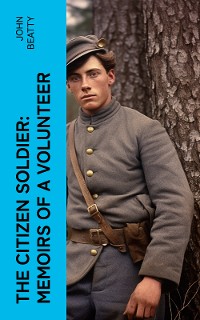 Cover The Citizen Soldier: Memoirs of a Volunteer